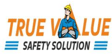 True Value Safety Solution